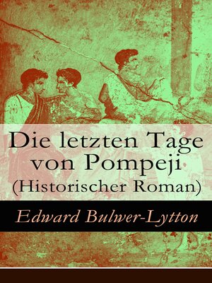 cover image of Die letzten Tage von Pompeji (Historischer Roman)
